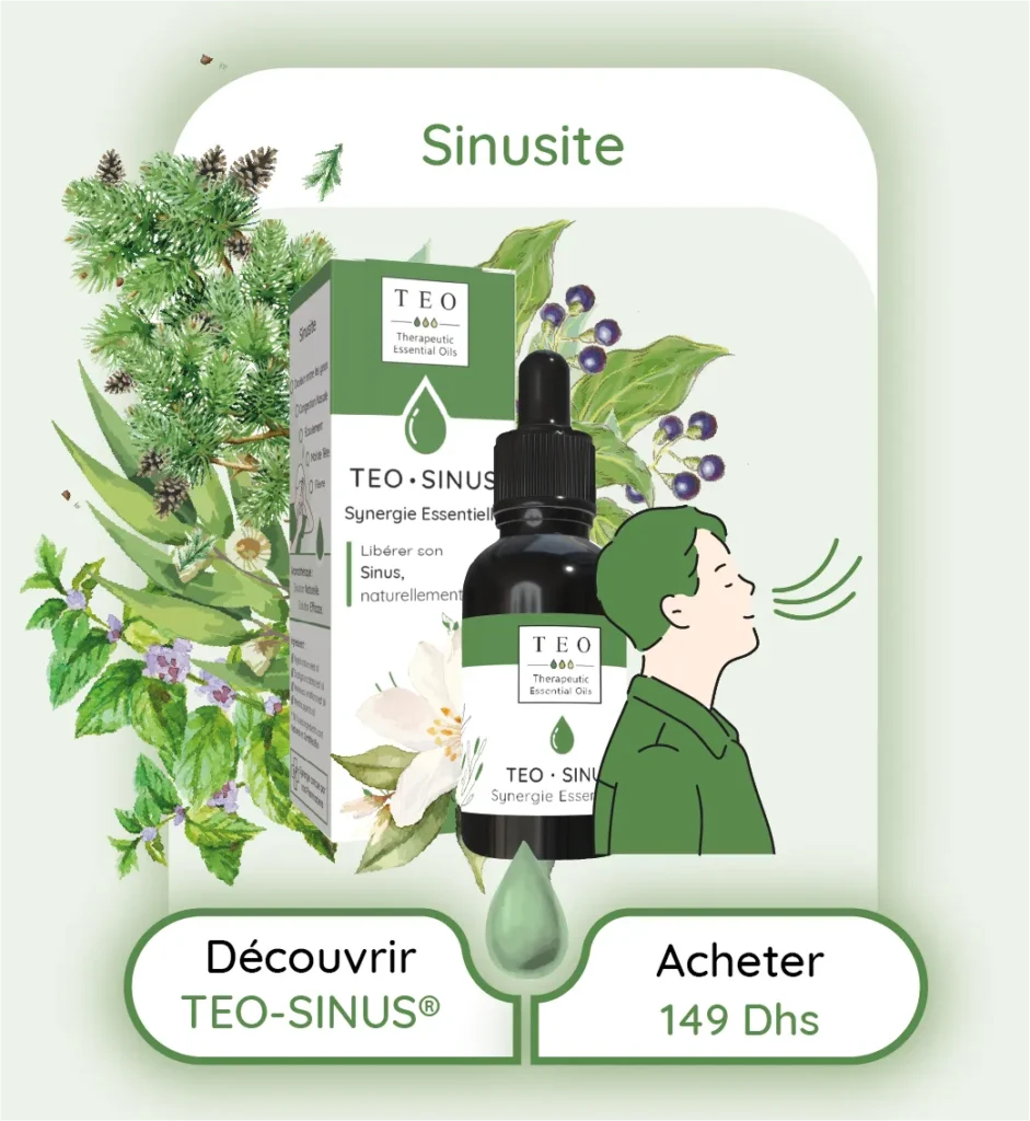 Synergie d'Huiles Essentielles BIO HECT. Formulée par des Pharmaciens. Soulagez la Sinusite naturellement grâce aux bioactifs des plantes médicinales aromatique. Aromathérapie au Maroc Efficace pour lutter contre : Sinusite, congestion nasale, fièvre, mal de tête Effet bénéfiques des huiles essentielles de la synergie : & sinusite traitement naturel TEO-SINUS: Libérez vos sinus avec TEO-SINUS, une formule puissante d'huiles essentielles qui décongestionne et soulage les sinusites. Profitez d'un soulagement efficace et naturel, réduisant la pression et les douleurs pour un confort amélioré. "Soulagez les symptômes de la sinusite avec TEO-SINUS, combinant Eucalyptus Radié, Niaouli et Menthe Poivrée pour une action décongestionnante et apaisante. Cette synergie aide à réduire la douleur sinusale, la congestion et favorise une meilleure respiration.